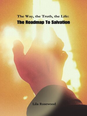 cover image of The Way, the Truth, the Life
